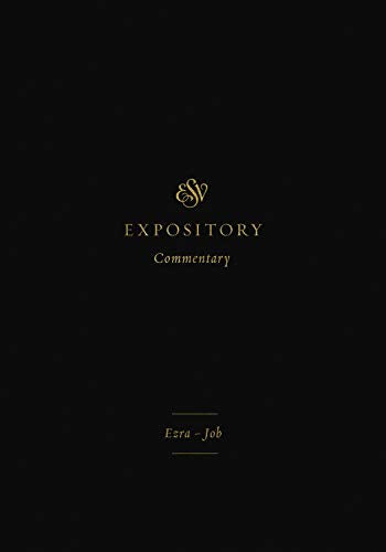 Black book cover with gold text reading ESV Expository Commentary: Ezra-Job.