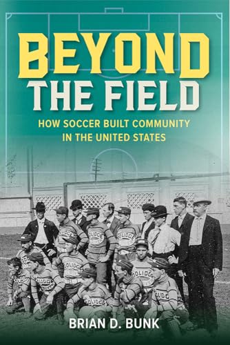 Book cover: “Beyond the Field” with a vintage soccer team photo.