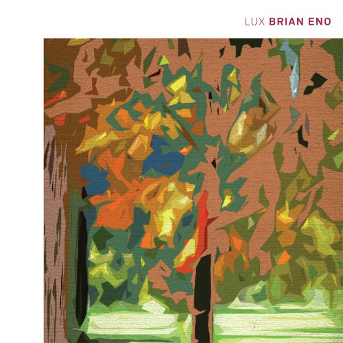 Album cover for Brian Eno's Lux featuring an abstract, geometric painting of trees.