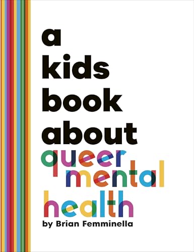 Book cover with colorful, stacked text reading “A Kids Book About Queer Mental Health.”