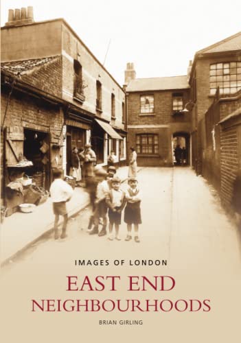 Vintage photograph of a London street with people, book cover titled “East End Neighbourhoods.”