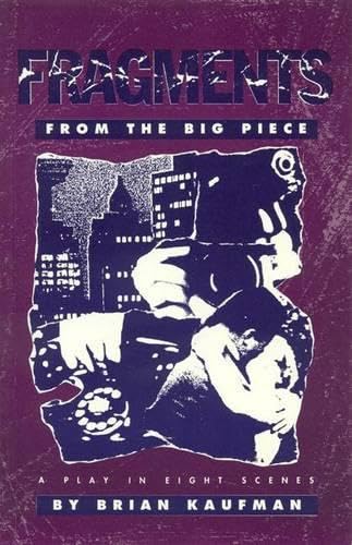 Play cover: "Fragments from the Big Piece" with collage and text.
