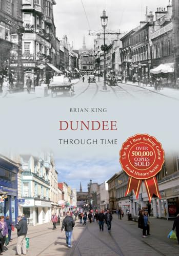 Book cover: "Dundee Through Time" with historic and modern city scenes.