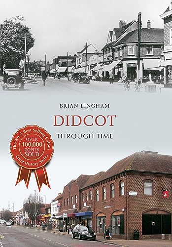 Book cover: "Didcot Through Time" with vintage and modern street scenes.