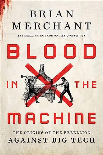 Book cover: "Blood in the Machine" with red text and a crossed-out robot.