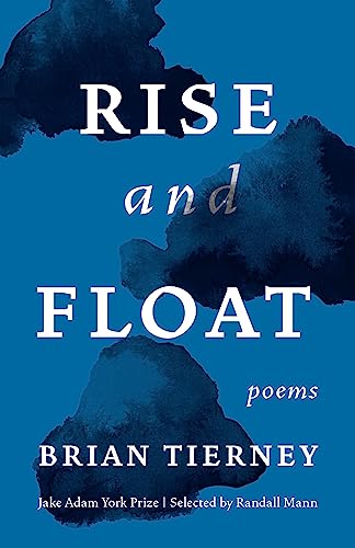 Book cover: "Rise and Float: Poems" by Brian Tierney with blue watercolor splashes.