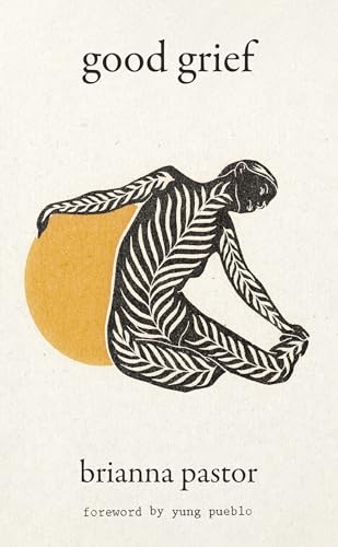 Book cover: “Good Grief” by Brianna Pastor, featuring a lined figure in repose.