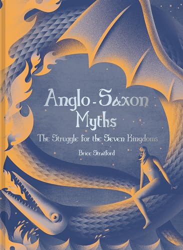 Book cover: "Anglo-Saxon Myths" with a dragon and figure illustration.