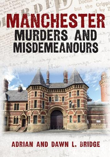 Book cover: "Manchester Murders and Misdemeanours" with a building image.