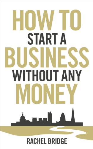Book cover titled How To Start a Business without Any Money by Rachel Bridge.