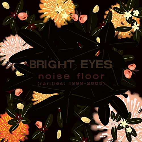 Bright Eyes “Noise Floor” CD cover with floral illustration on black.