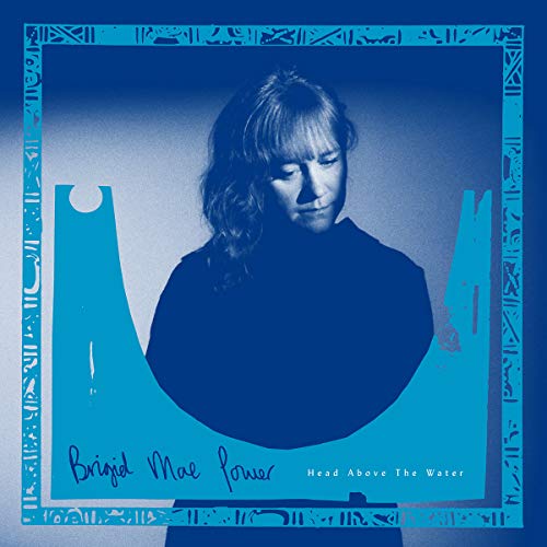 Album cover for Brigid Mae Power’s “Head Above The Water,” featuring a portrait.