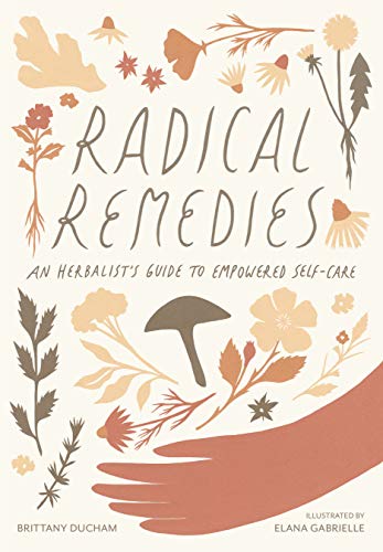 Book cover with illustrated plants, a hand, and the title “Radical Remedies.”