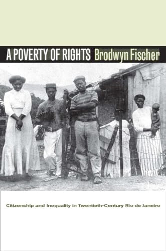 Book cover with historical photo of Brazilians, titled "A Poverty of Rights.