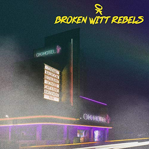 Album cover for Broken Witt Rebels' "OK Hotel" featuring a neon hotel.