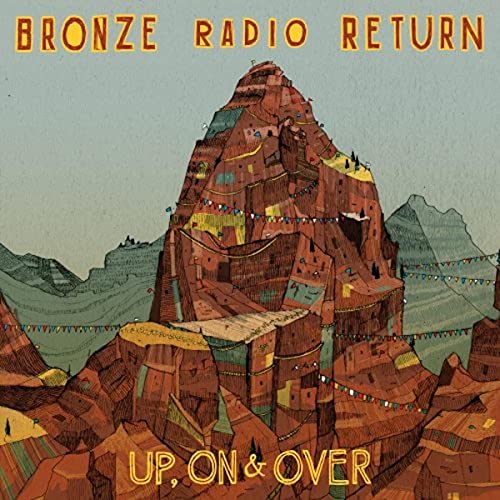 CD cover for Bronze Radio Return’s “Up, On & Over” featuring a mountain.