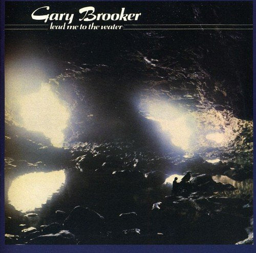 "Album cover for 'Lead Me To The Water' by Gary Brooker, featuring a cave with light."