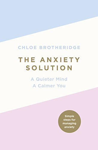 Book cover: "The Anxiety Solution" by Chloe Brotheridge, with pastel colors and diagonal sections.