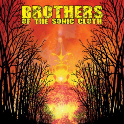 Album cover with yellow text "Brothers of the Sonic Cloth" over a fiery forest scene.