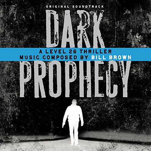 CD cover for "Dark Prophecy" soundtrack by Bill Brown, with silhouetted figure.