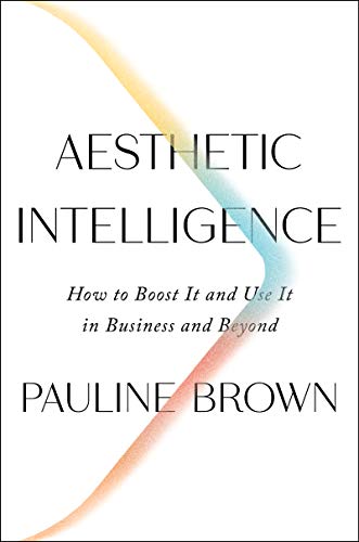 Book cover: "Aesthetic Intelligence" by Pauline Brown, with abstract design.