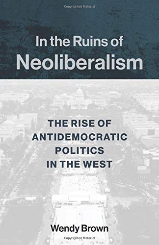 Book cover with title In the Ruins of Neoliberalism over a faded city image.
