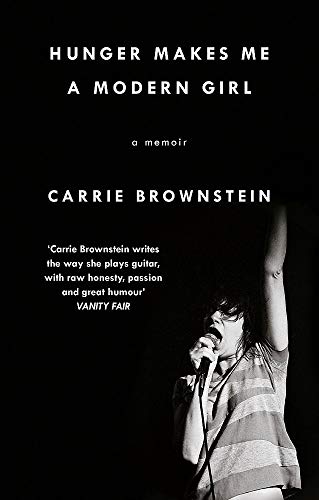 Book cover: “Hunger Makes Me a Modern Girl” memoir by Carrie Brownstein.