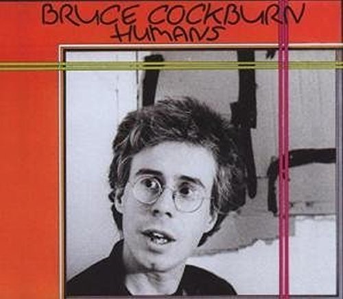 CD cover for Bruce Cockburn’s “Humans” featuring a portrait of the artist.