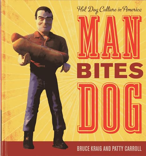 Book cover: man holding a giant hot dog, titled "Man Bites Dog".