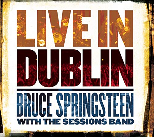 Album cover for Bruce Springsteen’s “Live in Dublin” with a crowd image.