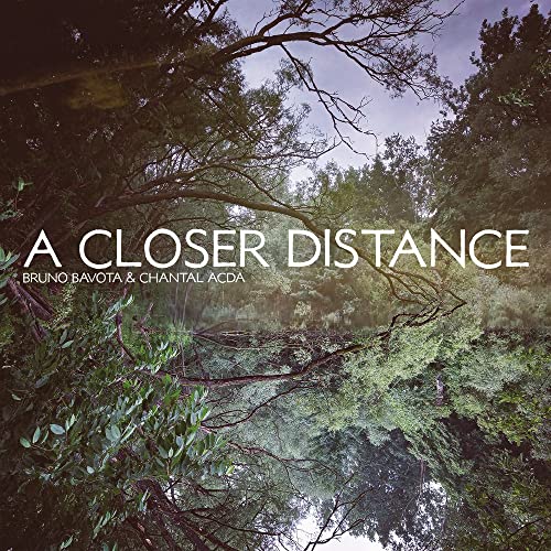 Album cover: trees with text “A Closer Distance” and artist names.