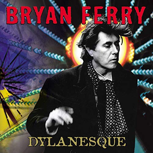 Bryan Ferry album cover, “Dylanesque,” featuring a portrait and carnival lights.