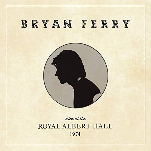 Bryan Ferry album cover: beige background, silhouette portrait, "Royal Albert Hall 1974".