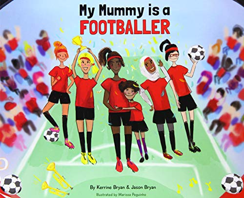 Book cover illustration of diverse female footballers and a child on a soccer field.