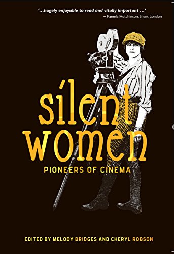 Book cover: “Silent Women: Pioneers of Cinema” featuring a woman with a camera.