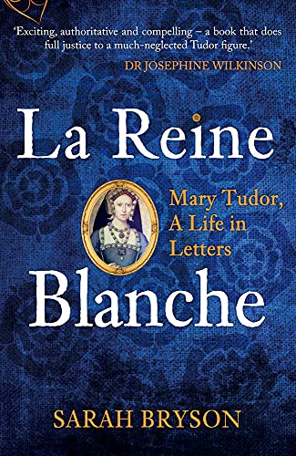 Book cover: “La Reine Blanche” with portrait of Mary Tudor.