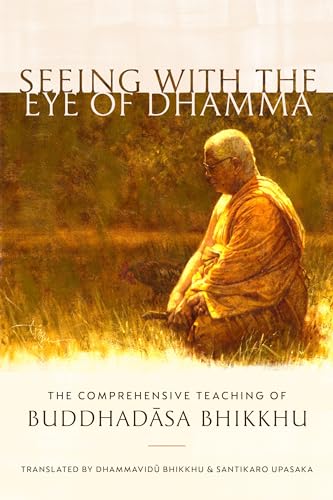 Book cover: meditating monk in orange robes, titled "Seeing With The Eye of Dhamma".
