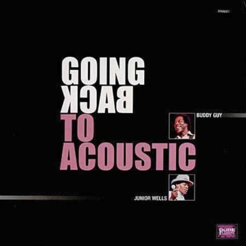 Album cover for Buddy Guy & Junior Wells’ “Going Back To Acoustic.”