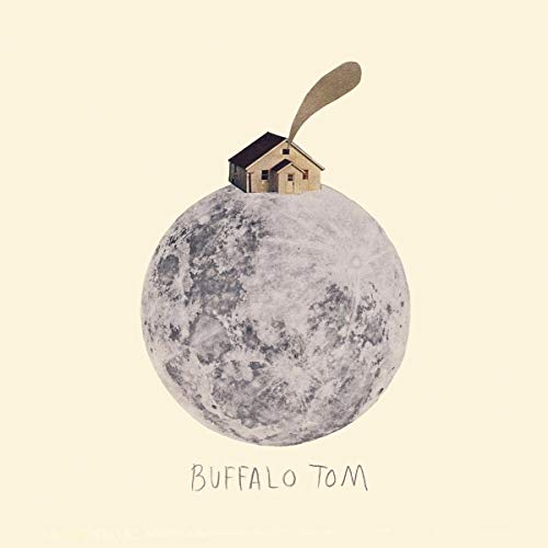 Buffalo Tom album cover: a miniature house on a gray, moon-like sphere.