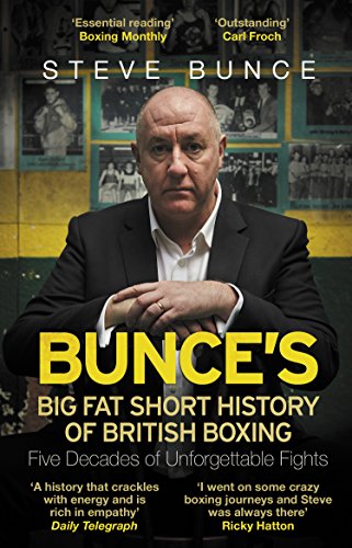 Book cover: portrait of Steve Bunce, title “Bunce’s Big Fat Short History of British Boxing.”