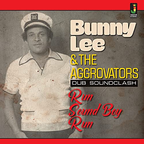 Album cover for Bunny Lee & The Aggrovators’ “Run Sound Boy Run.”