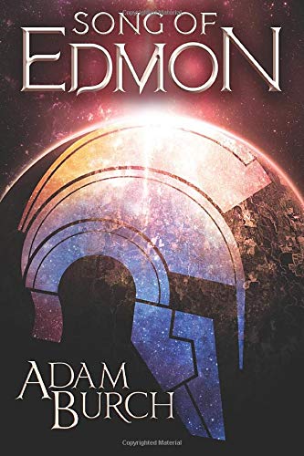 Book cover: “Song of Edmon” with a fractured planet and silhouetted figure.