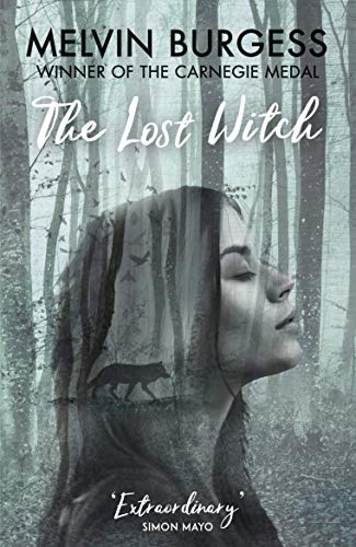 Book cover: woman’s face overlaid with forest imagery, titled "The Lost Witch".