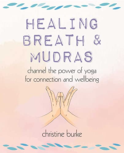 Book cover with hands in mudra pose and title “Healing Breath & Mudras”.