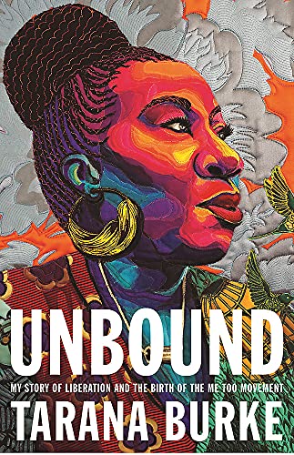 Book cover featuring a colorful portrait of Tarana Burke, author of "Unbound.