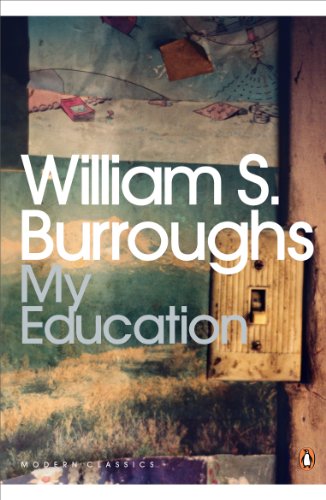 Book cover for “My Education” by William S. Burroughs, Penguin Classics.