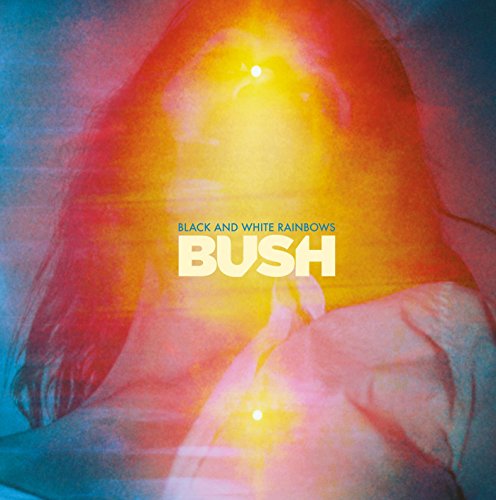 CD cover for Bush’s “Black and White Rainbows” with colorful, blurred imagery.