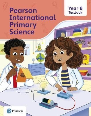 Cover of Pearson International Primary Science Year 6 textbook featuring two children experimenting.