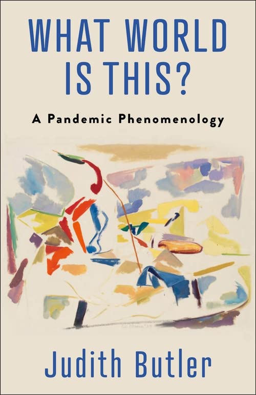 Book cover: “What World Is This?” by Judith Butler, with abstract art.