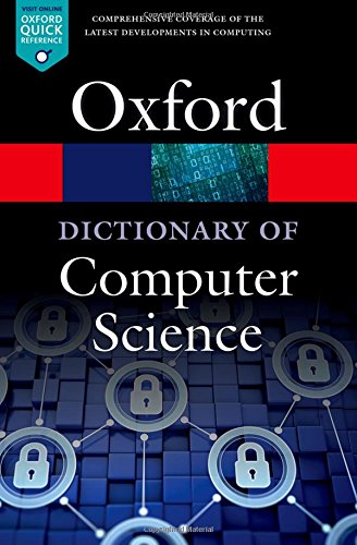 Cover of "A Dictionary of Computer Science," 7th edition, Oxford Quick Reference.
